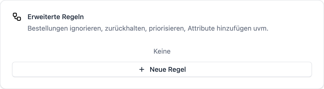 Die Karte "Erweiterte Regeln" auf der Einstellungsseite Bestellungen